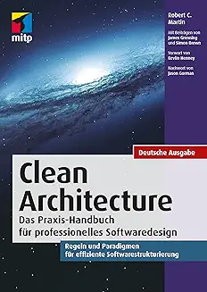 Clean Architecture Gute Softwarearchitekturen Das Praxis Handbuch fuer professiones Softwaredesign Buchempfehlungen